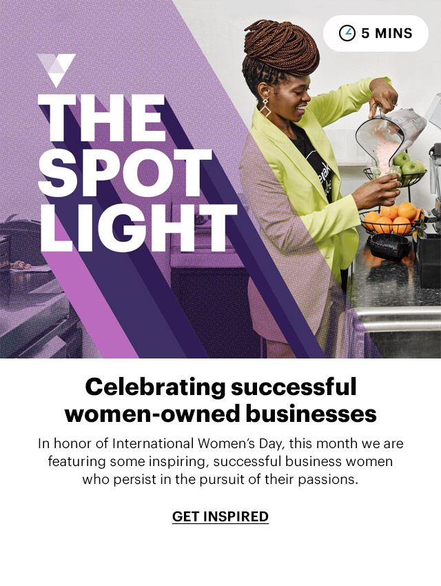 The Spotlight: Women-owned businesses. Get inspired