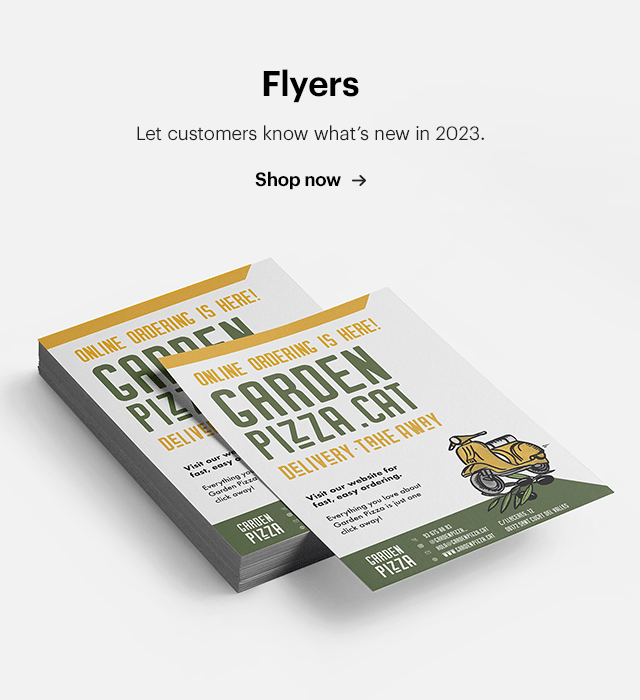 Flyers Let customers know what's new in 2023. Shop now - 