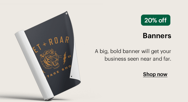  Banners A big, bold banner will get your business seen near and far. Shop now 