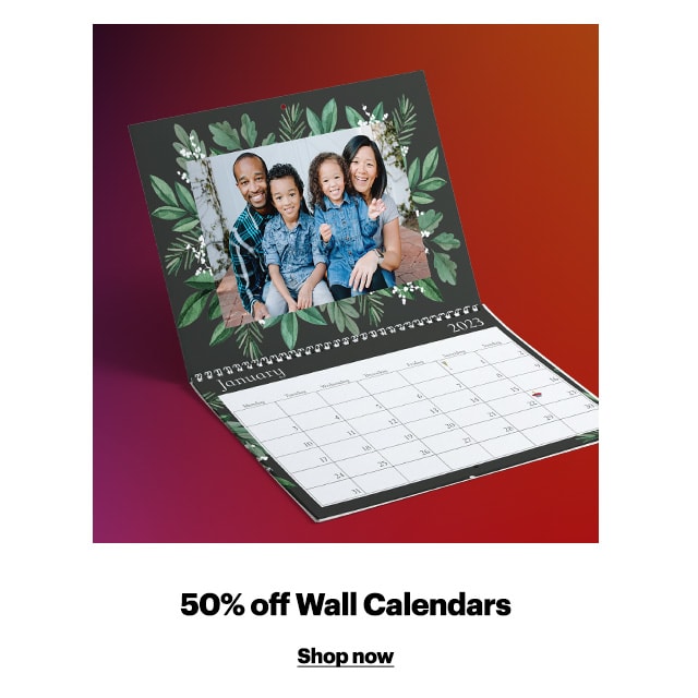  50% off Wall Calendars Shop now 