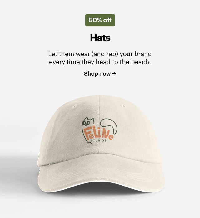 50% off Hats Let them wear and rep your brand every time they head to the beach. Shop now 
