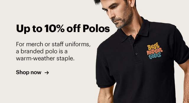 For merch or staff uniforms, a branded polo is a warm-weather staple. Shop now 